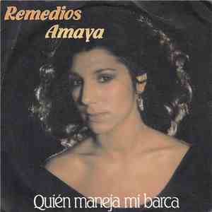 Remedios Amaya - Quién Maneja Mi Barca download free