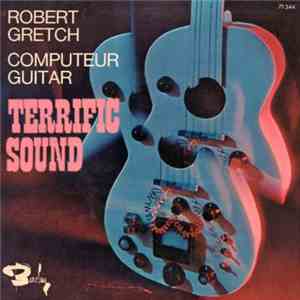 Robert Gretch - Computeur Guitar (Terrific Sound) download free