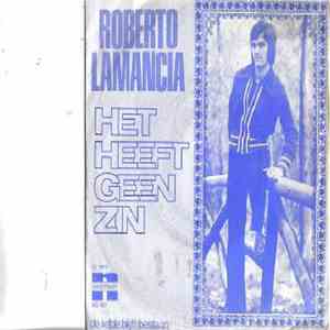 Roberto Lamancia - Het Heeft Geen Zin download free