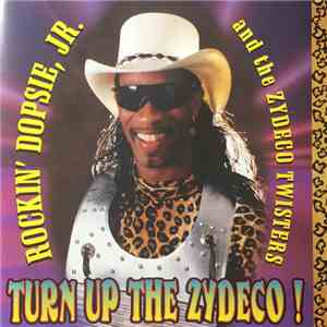 Rocking Dopsie & The Cajun Twisters - Turn Up The Zydeco! download free