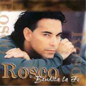 Rosco - Bendita la Fe download free