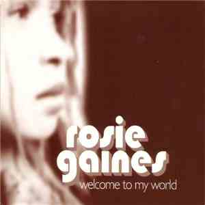 Rosie Gaines - Welcome To My World download free
