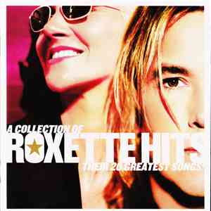 Roxette - Hits (A Collection Of Their 20 Greatest Songs!) download free