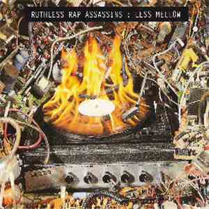 Ruthless Rap Assassins - Less Mellow download free