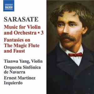 Sarasate - Tianwa Yang, Orquesta Sinfónica de Navarra, Ernest Martínez Izquierdo - Violin And Orchestra Music, Vol. 3 download free