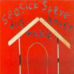 Seasick Steve - Dog House Music download free