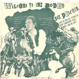 Sex Pistols - Welcome To The Rodeo download free