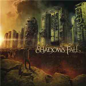 Shadows Fall - Fire From The Sky download free