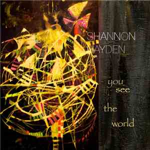 Shannon Hayden - You See The World download free
