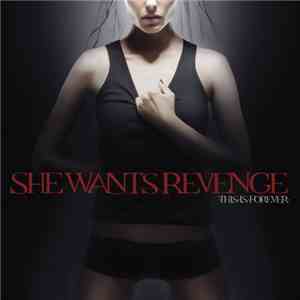 She Wants Revenge - This Is Forever download free