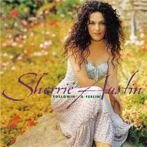 Sherrié Austin - Followin' A Feelin' download free