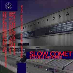 Slow Comet - Soluble Memories download free