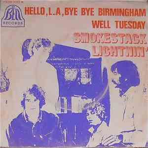 Smokestack Lightnin' - Hello, L.A., Bye-Bye Birmingham / Well Tuesday download free
