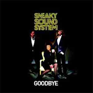 Sneaky Sound System - Goodbye download free