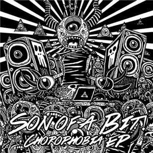 Son Of A Bit! - Chorophobia EP download free