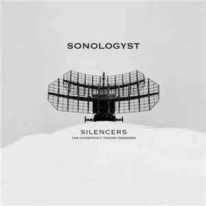 SONOLOGYST - Silencers (The Conspiracy Theory Dossiers) download free