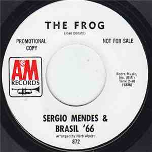 Sérgio Mendes & Brasil '66 - The Frog download free