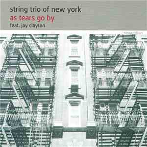 String Trio Of New York Feat. Jay Clayton - As Tears Goes By download free