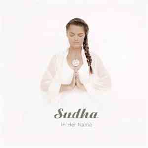 Sudha  - In Her Name download free