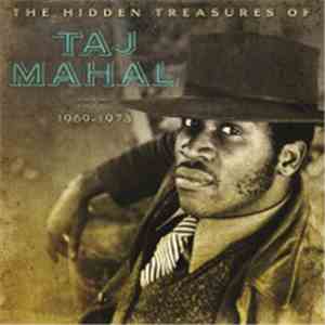 Taj Mahal - The Hidden Treasures Of Taj Mahal (1969-1973) download free