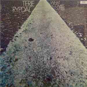 Terje Rypdal - What Comes After download free