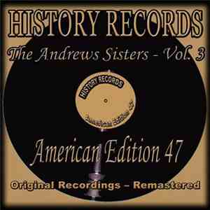 The Andrews Sisters - History Records - American Edition 47 - The Andrews Sisters Volume 3 download free