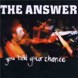 The Answer  - You Had Your Chance download free