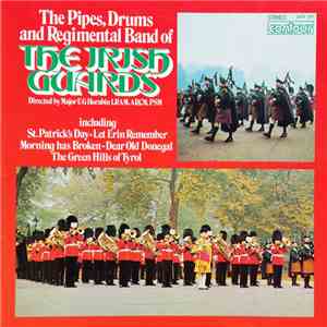 The Band Of The Irish Guards - The Pipes, Drums and Regimental Band Of The Irish Guards download free