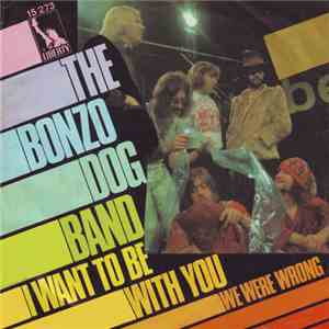The Bonzo Dog Band - I Want To Be With You download free