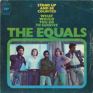 The Equals - Stand Up And Be Counted / What Would You Do To Survive download free