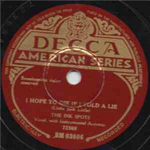 The Ink Spots - I Hope To Die If I Told A Lie / Maybe It's All For The Best download free