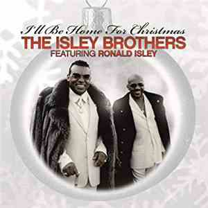 The Isley Brothers - I'll Be Home For Christmas download free