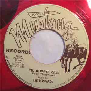The Mustangs  - I'll Always Care download free
