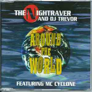 The Nightraver & DJ Trevor Featuring MC Cyclone - Around The World download free