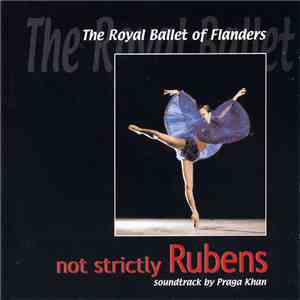 The Royal Ballet Of Flanders / Praga Khan - Not Strictly Rubens download free