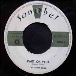 The Scott Bros - Part Of You / Kingdom Of Love download free