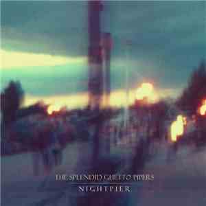 The Splendid Ghetto Pipers - Nightpier download free