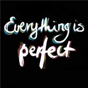 Theory  - Everything Is Perfect download free