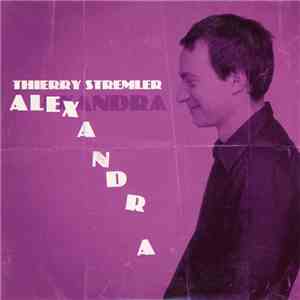 Thierry Stremler - Alexandra download free