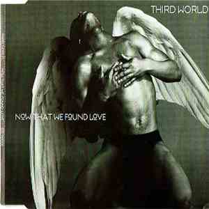 Third World - Now That We Found Love download free