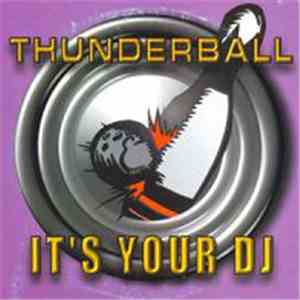 Thunderball - It's Your DJ download free