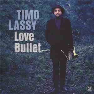 Timo Lassy - Love Bullet download free