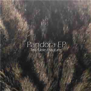 Tiny Little Fracture - Pandora EP download free