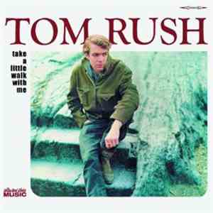 Tom Rush - Take A Little Walk With Me download free