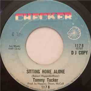 Tommy Tucker - Sitting Home Alone / I'm Shorty download free