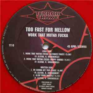 Too Fast For Mellow - Work That Mutha Fucka download free