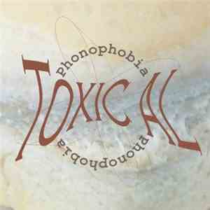 Toxic Al - Phonophobia download free