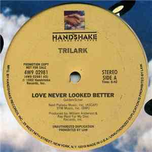Trilark - Love Never Looked Better download free