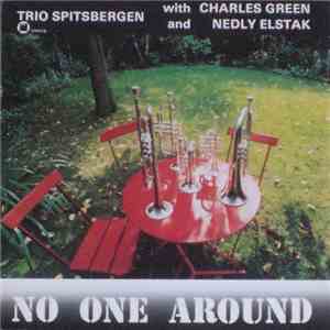 Trio Spitsbergen With Charles Green And Nedly Elstak - No One Around download free