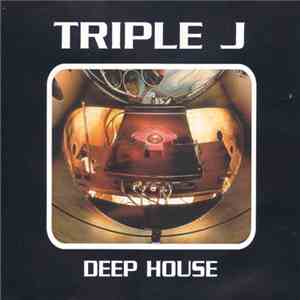 Triple J  - Deep House download free